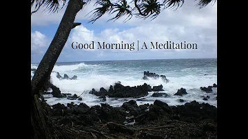 Morning Meditation | Gentle Wake Up, Restore, Refresh & Prep for your Day