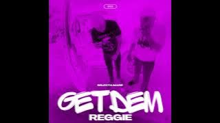 Selecta Mare - Get Dem Reggie