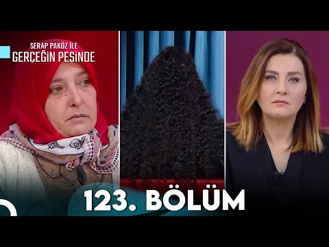 Gerçeğin Peşinde 123. Bölüm