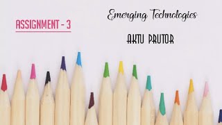 EMERGING TECHNOLOGIES || AKTU PRUTOR || ASSIGNMENT - 3 || ANSWER💯