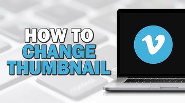 How To Change Thumbnail on Vimeo (Quick Tutorial)