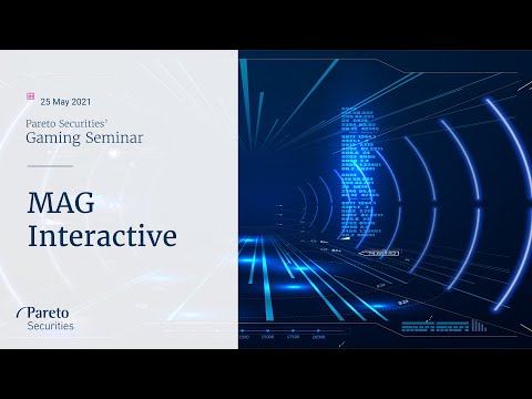 MAG Interactive / Pareto Securities' Gaming Seminar 2021