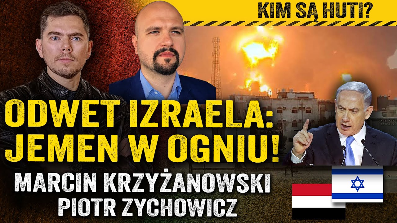 Nowa wojna? Dlaczego Izrael zbombardował Jemen? — Marcin Krzyżanowski i Piotr Zychowicz