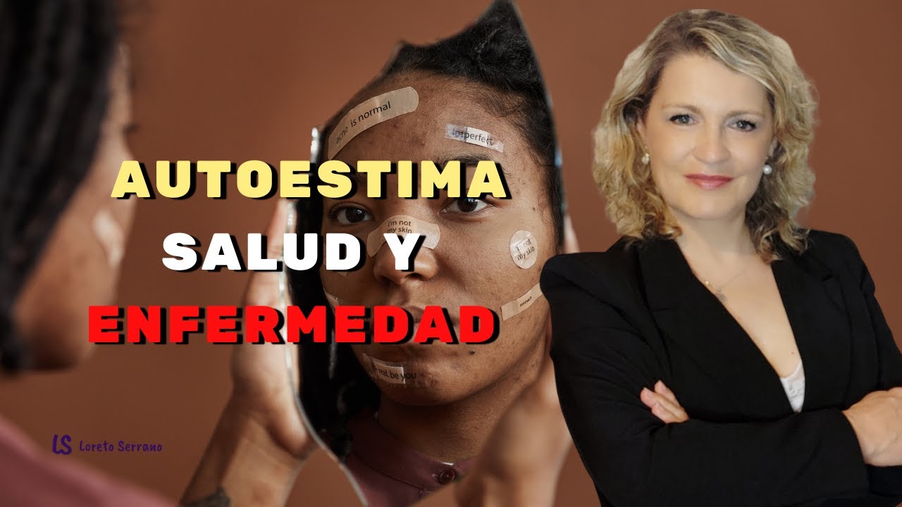 FORTALECE TU AUTOESTIMA PARA EVITAR ENFERMEDADES Y TENER UNA BUENA SALUD MENTAL, EMOCIONAL Y FÍSICA.