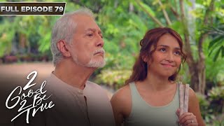 [Eng Subs] Full Episode 79 | 2 Good 2 Be True | Kathryn Bernardo, Daniel Padilla