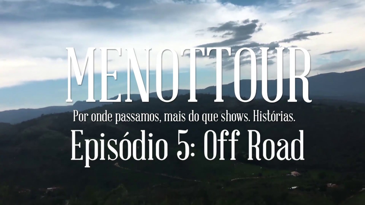 MENOTTOUR - Episodio 6: Off Road
