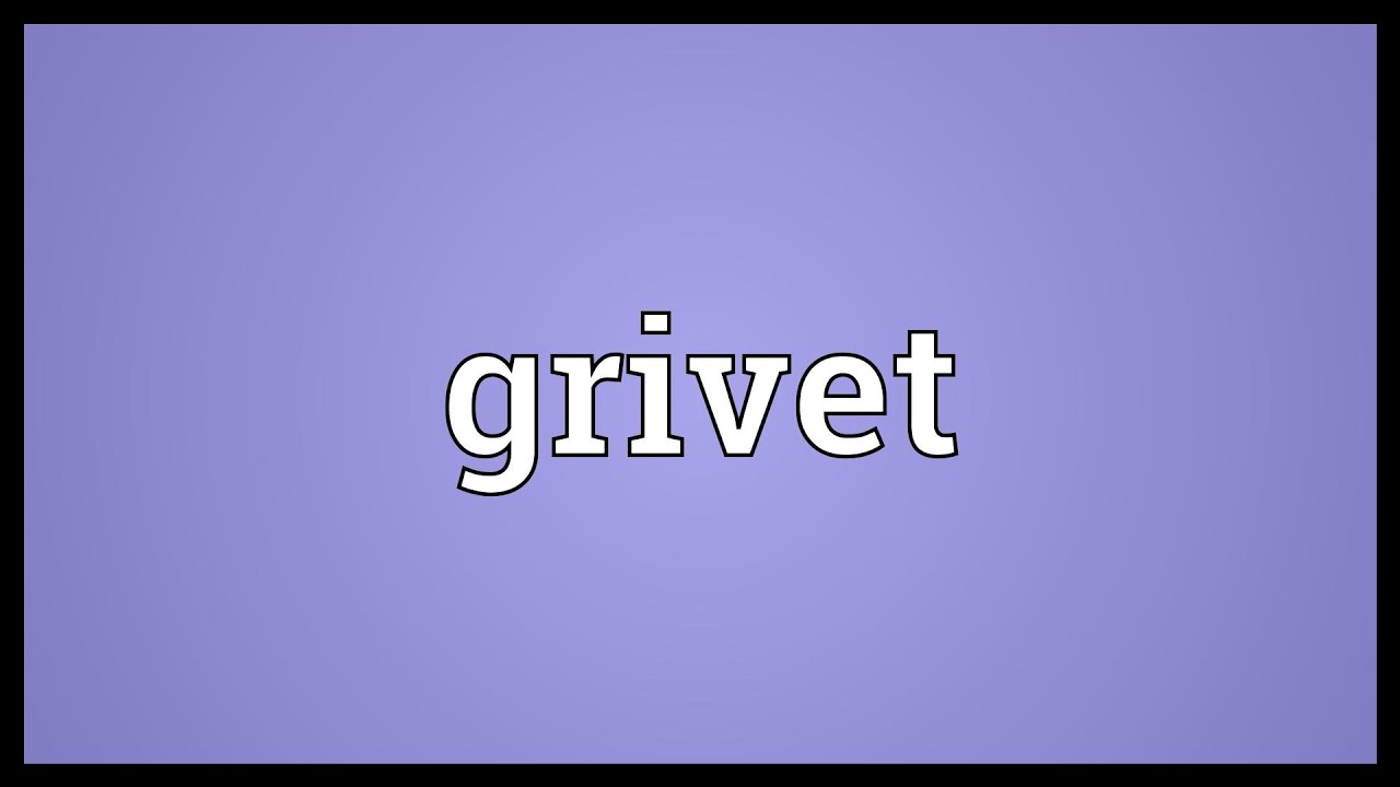 Grivet Meaning