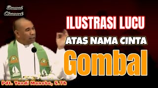 A FUNNY SERMON 'FULL OF ILLUSTRATIONS' IN THE NAME OF LOVE - REV. YANDI MANOBE, S.TH