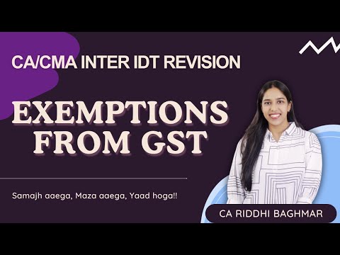 CA/CMA INTER IDT - Exemptions from GST Revision - SEPT25/JAN26