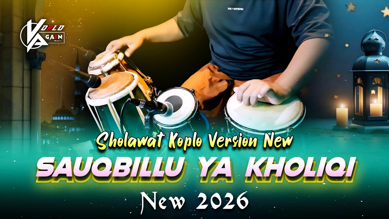 SHOLAWAT NABI VERSI KOPLO 2026 | SAUQBILLU YA KHOLIQI KOPLO AGAIN ( SUPER CLEAN AUDIO )