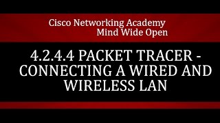 4.2.4.4 Packet Tracer - Connecting a Wired and Wireless LAN