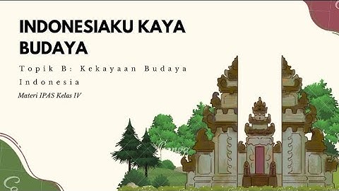 Membuat Media Pembelajaran Interaktif Menggunakan Scratch - Indonesiaku Kaya Budaya