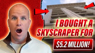 I BOUGHT A SKYSCRAPER! Here's How I Did It