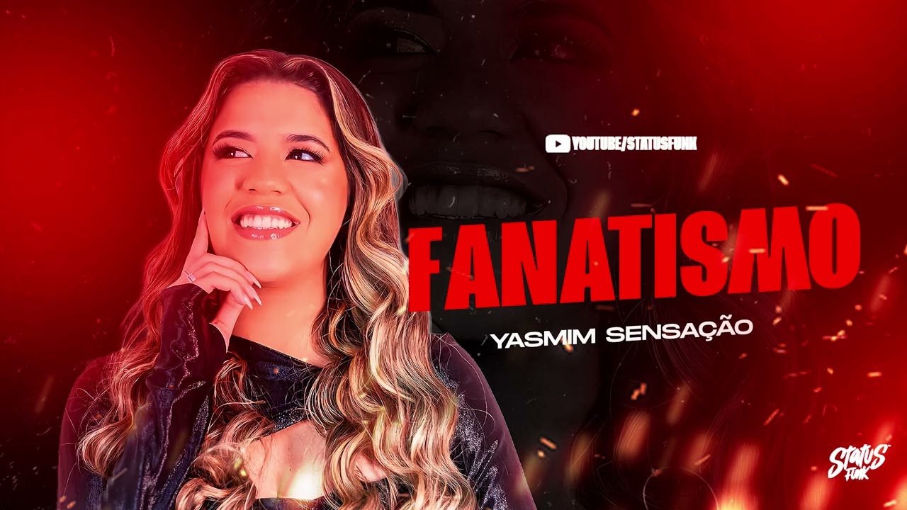 FANATISMO - Yasmin Sensação