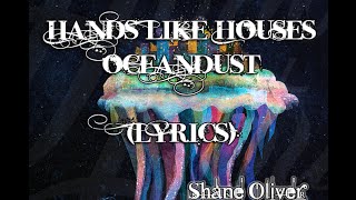 Video thumbnail of "Hands Like Houses - Oceandust (Lyrics)"