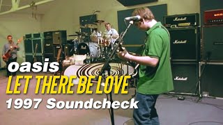 'Let There Be Love' - Oasis Soundcheck 1997 - Snippet