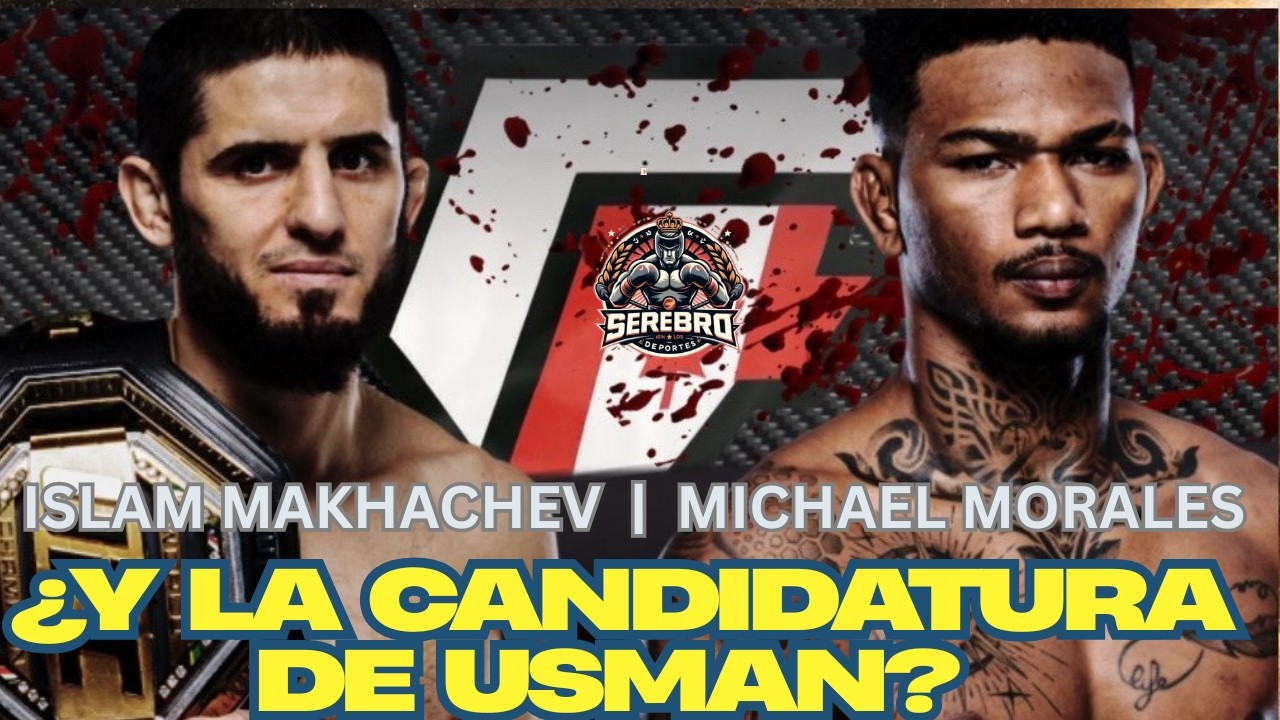 🔥 ¿Por qué Morales vs Makhachev eclipsa a Kamaru Usman? Solo hay una respuesta…