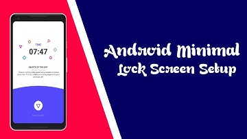 Android Minimal Lock Screen Setup (Nova Setup)