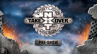 NXT TakeOver: Portland Pre-Show: Feb. 16, 2020