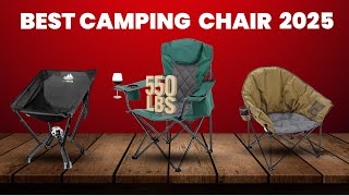 5 Best Camping Chairs in 2025! (MUST WATCH Before You Buy)