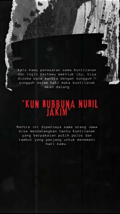 mantra untuk memanggil kuntilanak!!! jangan coba-coba jika kamu tidak punya nyali‼️