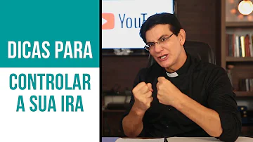 Como podemos vencer a ira?