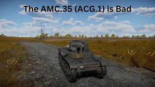 War Thunder: The AMC.35 (ACG.1) is Bad