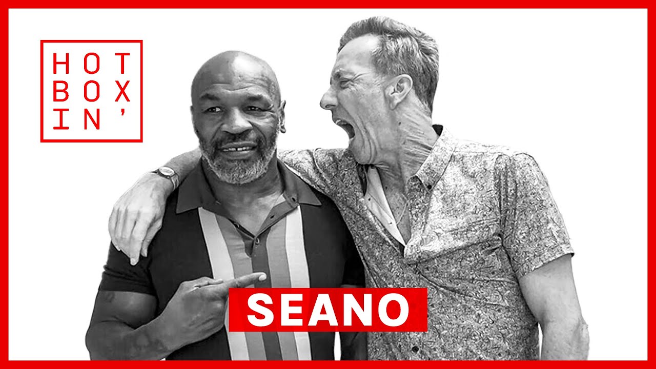 Seano, Mike Tyson's Therapist | Hotboxin' with Mike Tyson