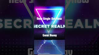 Secret Realm — Gone Away #Shorts