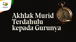 Inilah Akhlak Murid Terdahulu kepada Gurunya