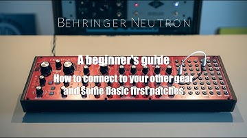 Behringer Neutron, an absolute beginner
