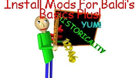 How To Download And Install Mods For Baldi