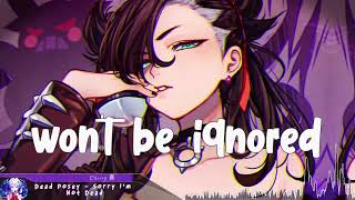 Nightcore - Sorry I'm Not Dead (Dead Posey) - (Lyrics)