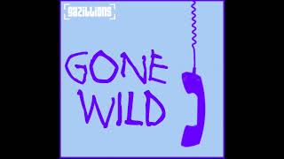 Gazillions - Gone Wild (DEMO)