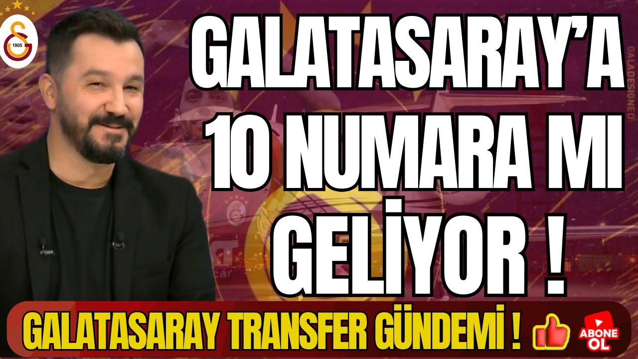 Galatasaray'a 10 Numara mı Geliyor! Evren Göz Tüm Gelişmeleri Anlattı!