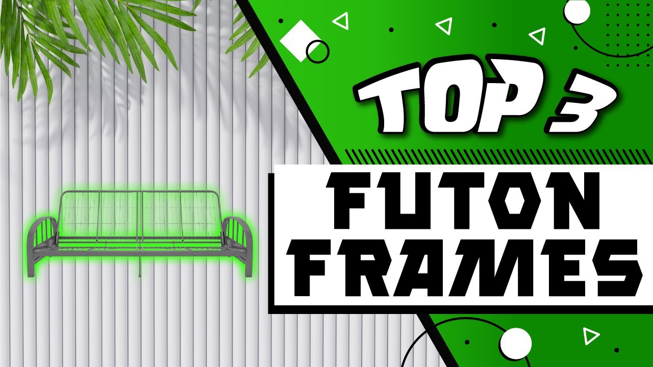 Best Top Rated Futon Frames