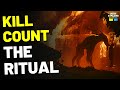 The Ritual KILL COUNT