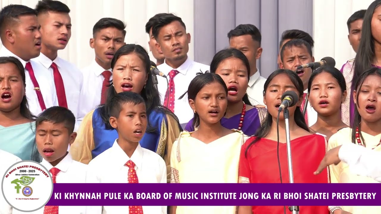 BOARD OF MUSIC ISNTITUTE | RI BHOI SHATEI PRESBYTERY | SILVER JUBILEE CELEBRATION | MAWTNUM