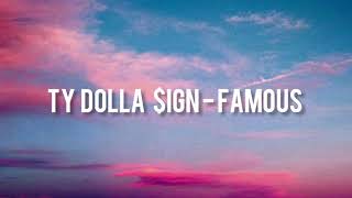 Ty Dolla $ign - Famous // lyrics // lyric video //