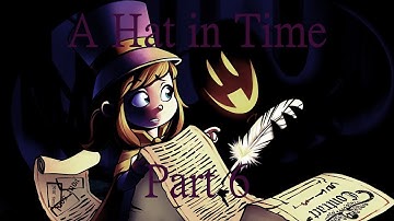 A Hat in Time Part 6: Spooky Scary Obligations