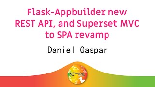 🔨 Flask-Appbuilder new REST API, and Superset MVC to SPA revamp - Daniel Gaspar