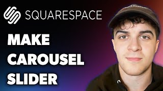 How to Make Carousel Slider in Squarespace (Full 2025 Guide)