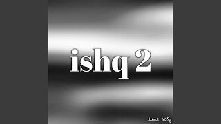 Ishq 2 - REYHAAT 01