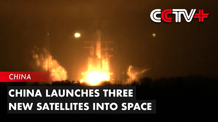 China Launches Three New Satellites into Space - DayDayNews