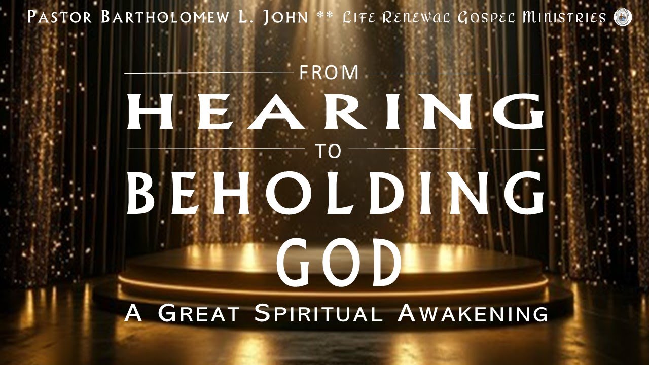 From Hearing to Beholding God (A Great Spiritual Awakening) - YouTube