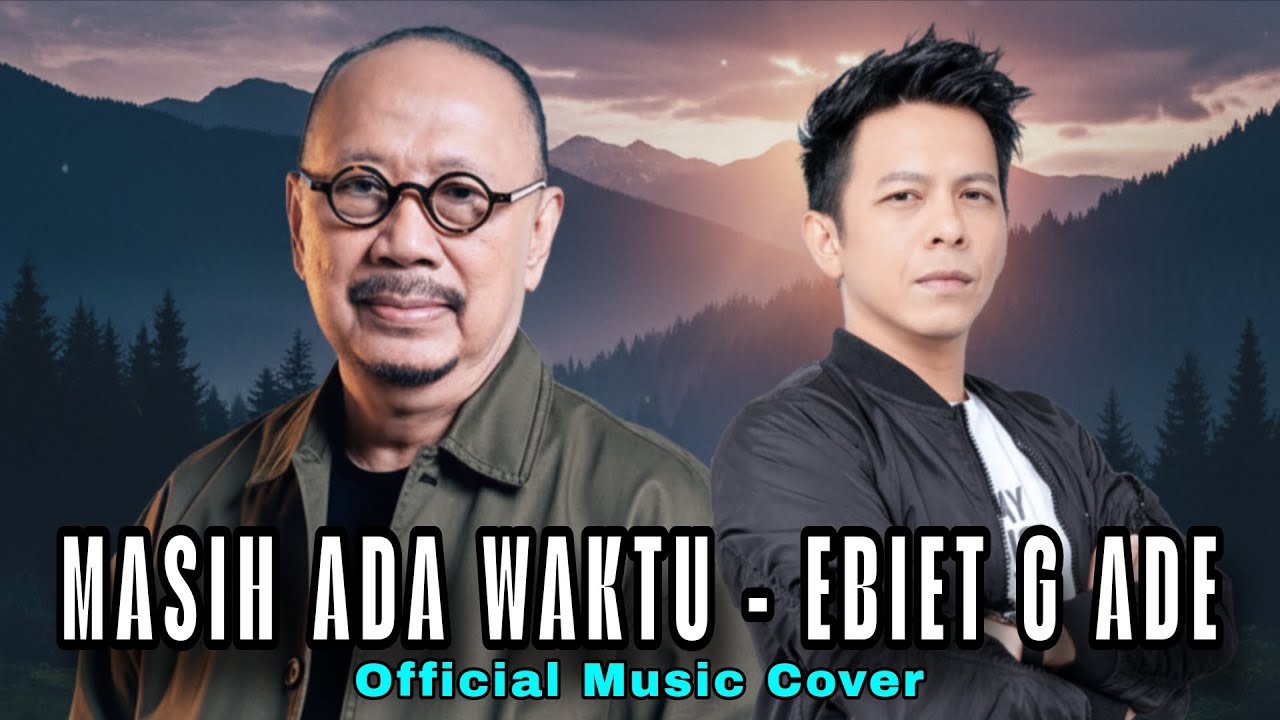 Masih Ada Waktu - Ebiet G. Ade (Official Music Cover) Lagu Legenda, Suara Mirip Ariel NOAH !! 