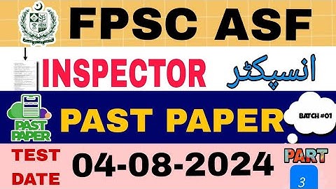 FPSC ASF Inspector Past Papers Solved Held on 04/08/2024 (Part - 3)