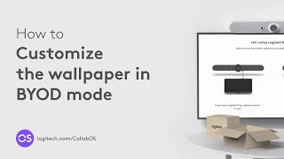 How to change the wallpaper that appears on the display in BYOD mode l Logitech CollabOS