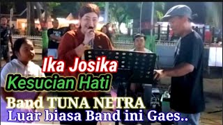 Band TUNA NETRA Luar Biasa Kompak.lagu KESUCIAN HATI IKA JOSIKA Nyumbang Dadakan Di Alun Alun SIBON
