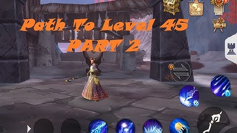 Order and Chaos 2 Redemption- Path to Level 45 pt 2